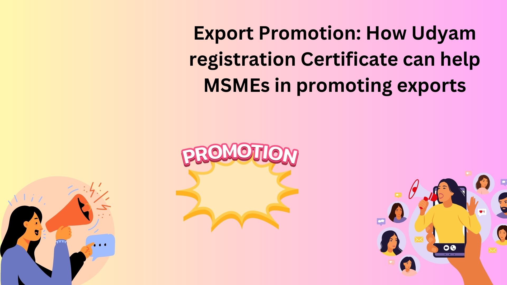 Export Promotion How Udyam registration Certificate can help MSMEs in promoting exports