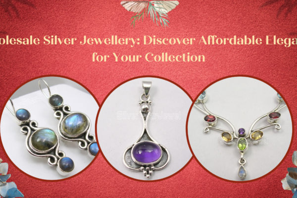 Wholesale Silver Jewellery_ Discover Affordable Elegance for Your Collection