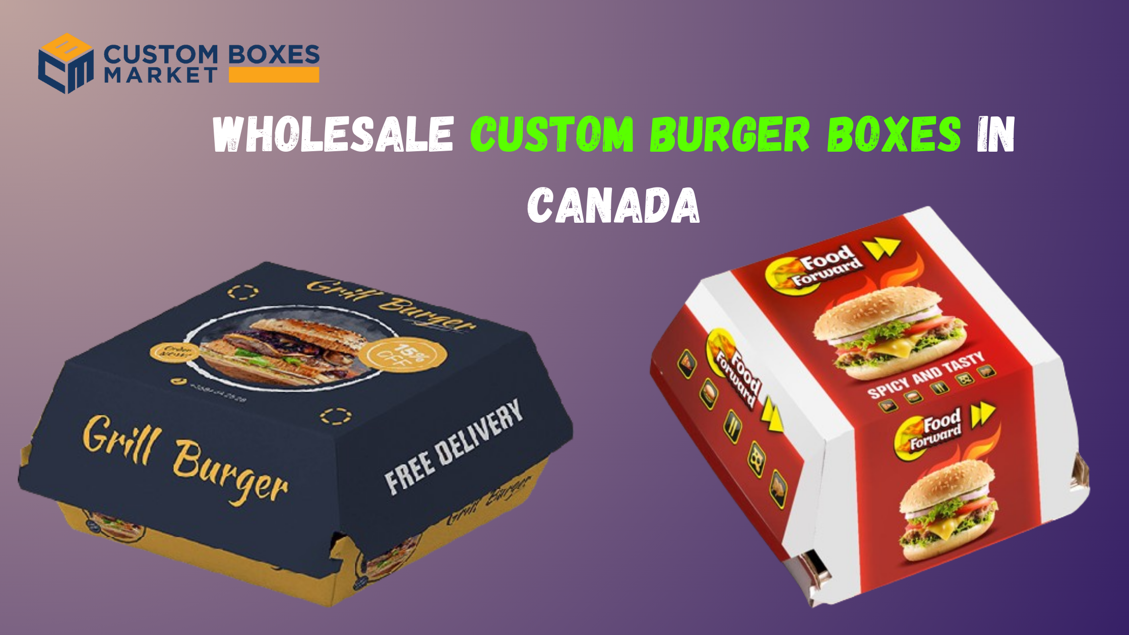 Unwrapping the Art of Packaging with Custom Burger Boxes