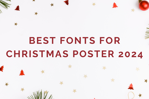 Best Fonts for Christmas Poster 2024