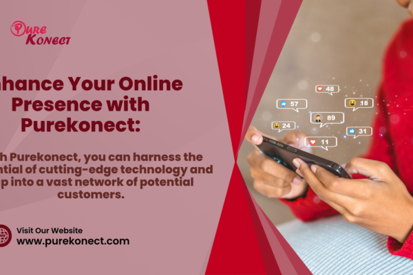 Enhance Your Online Presence with Purekonect:
