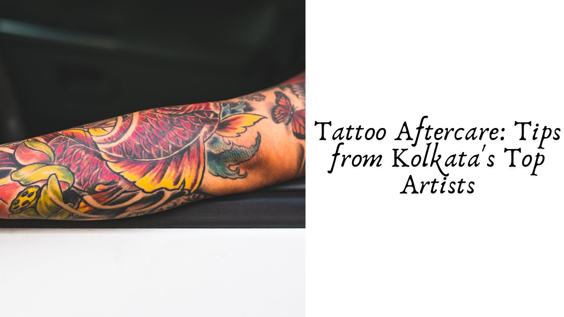 Tattoo Aftercare: Tips from Kolkata's Top Artists