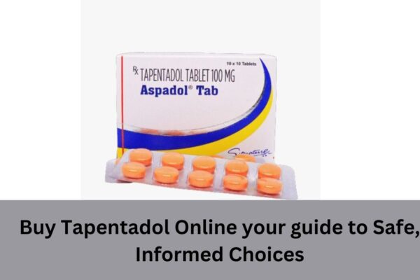 Buy Tapentadol Online your guide to Safe, Informed Choices