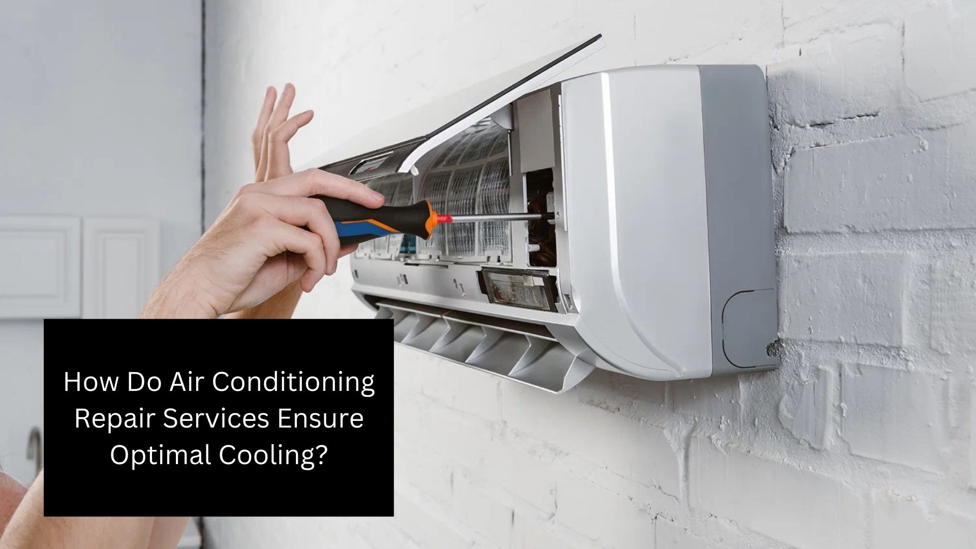 How Do Air Conditioning Repair Services Ensure Optimal Cooling