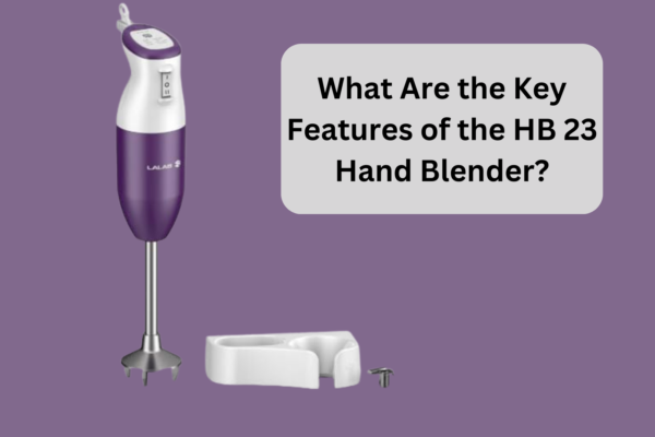 What Are the Key Features of the HB 23 Hand Blender