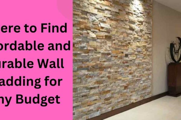 Where to Find Affordable and Durable Wall Cladding for Any Budget