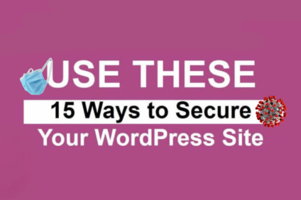 15 Steps to Secure Your WordPress Site in 2024