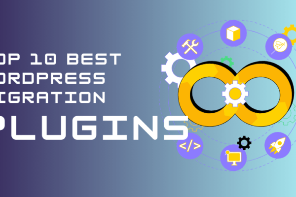 Top 10 Best WordPress Migration Plugins in 2025 (Mostly Free)