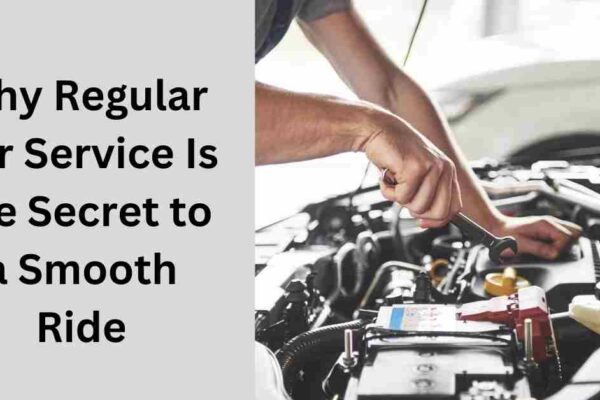 Why Regular Car Service Is the Secret to a Smooth Ride