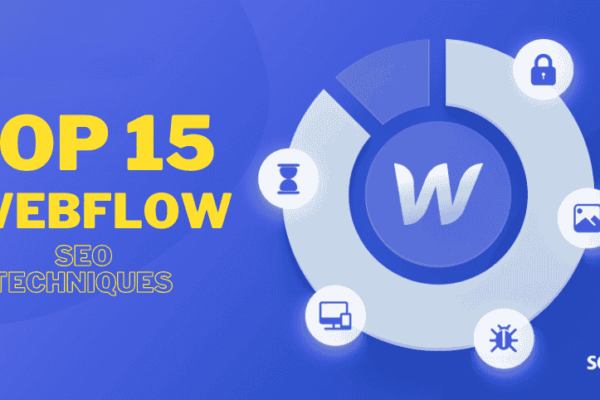 Top 15 Webflow SEO Techniques for 2025 | Boost Your Website Ranking