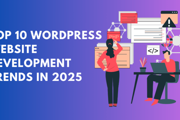 Top 10 WordPress Website Development Trends in 2025