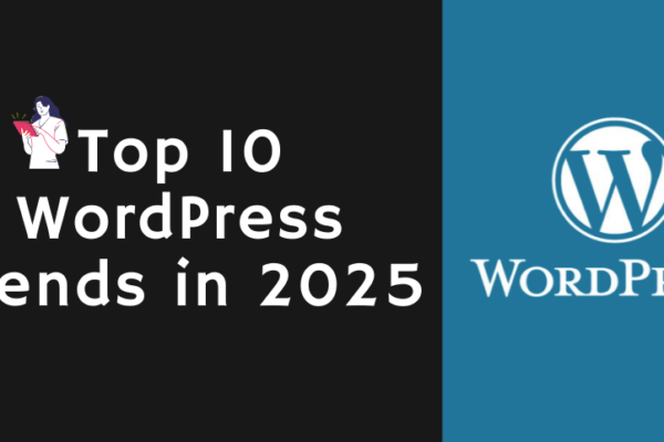 Top 10 WordPress Trends in 2025